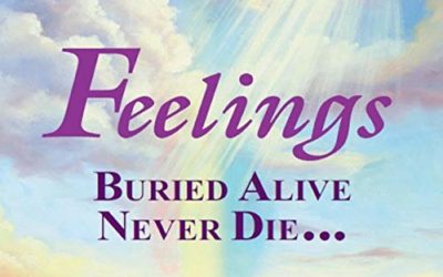 Feelings Buried Alive Never Die…