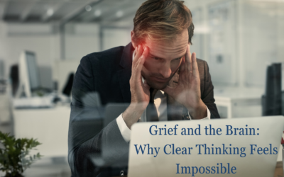 Grief and the Brain: Why Clear Thinking Feels Impossible